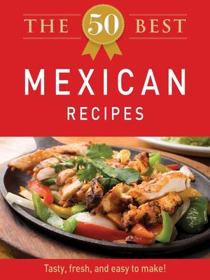 cover image of The 50 Best Mexican Recipes